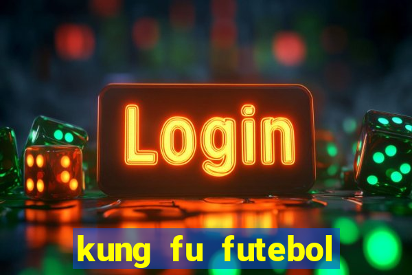 kung fu futebol clube download utorrent